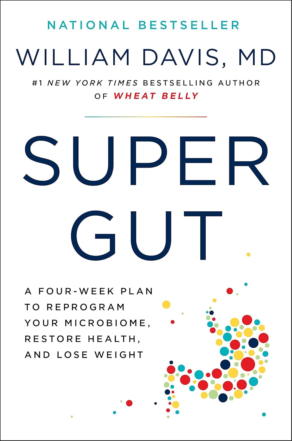 Super Gut: A Four-Week Plan to Reprogram Your Microbiome, Restore Health, and Lose Weight