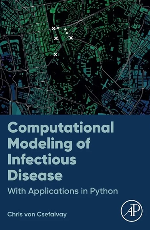 Computational Modeling of Infectious Disease: With Applications in Python