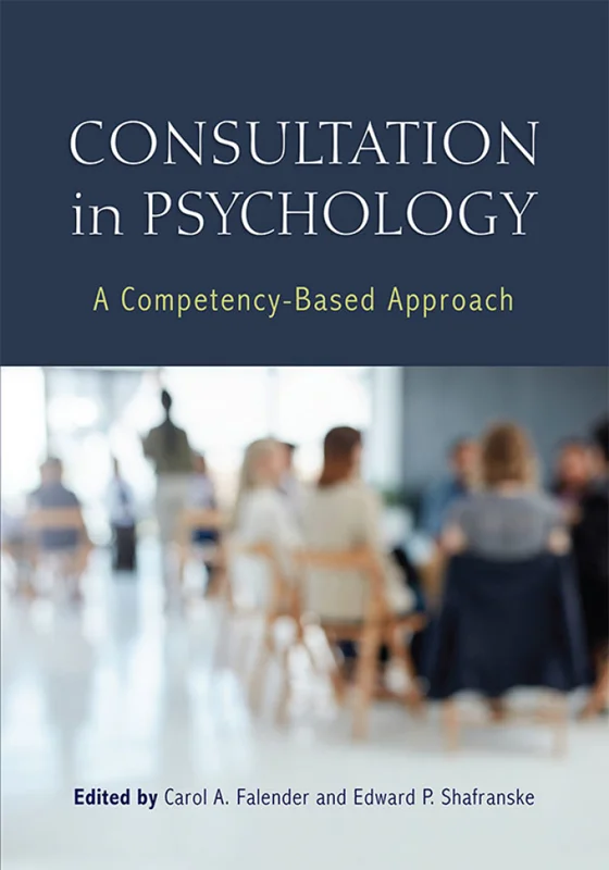 Consultation in Psychology: A Competency-Based Approach