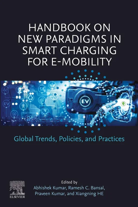 Handbook on New Paradigms in Smart Charging for E-Mobility: Global Trends, Policies, and Practices