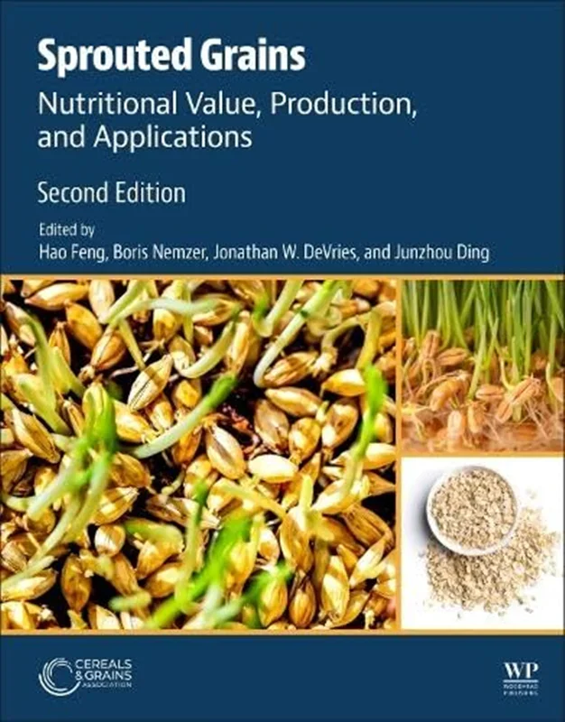 Sprouted Grains: Nutritional Value, Production, and Applications 2nd Edition