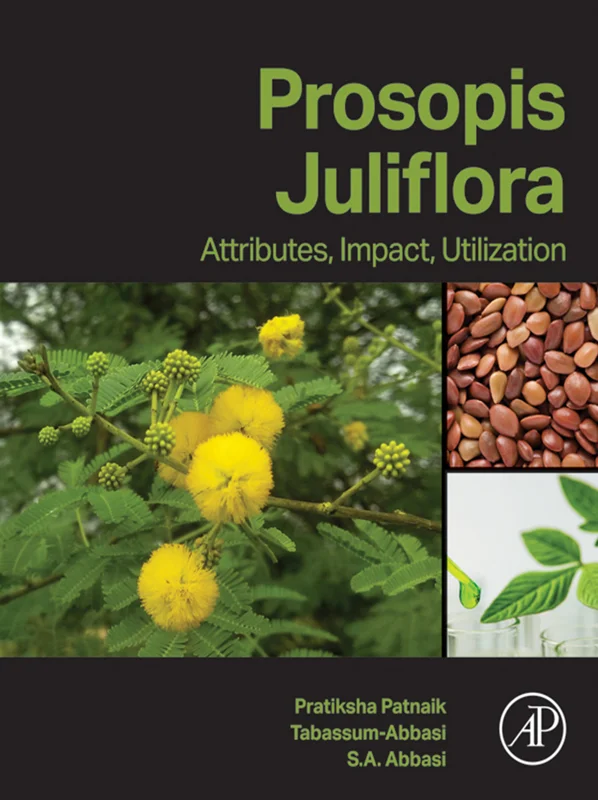 Prosopis Juliflora: Attributes, Impact, Utilization