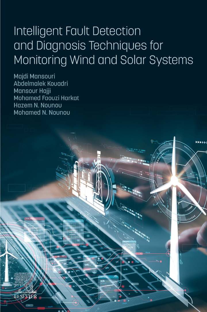 Intelligent Fault Detection and Diagnosis Techniques for Monitoring Wind and Solar Systems