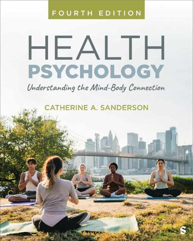 Health Psychology: Understanding the Mind-Body Connection 4th Edition