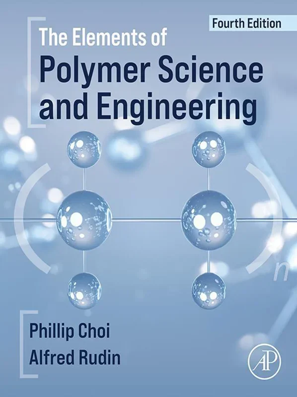 The Elements of Polymer Science and Engineering 4th Edition