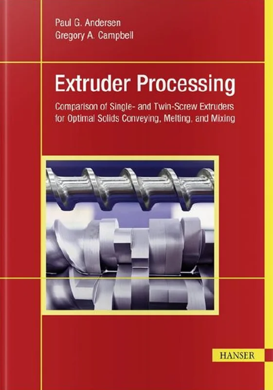 Extruder Processing: Comparison of Single- and Twin-Screw Extruders for Optimal Solids Conveying, Melting, and Mixing