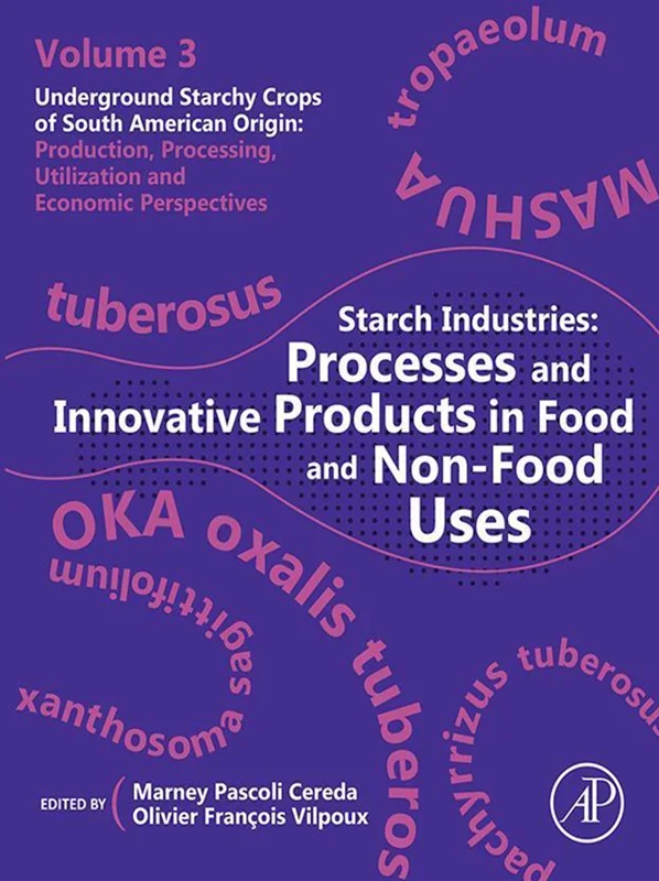 Starch Industries: Processes and Innovative Products in Food and Non-Food Use